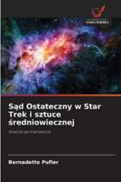 Sad Ostateczny w Star Trek i sztuce sredniowiecznej (Polish Edition) 620890773X Book Cover
