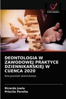 Deontologia W Zawodowej Praktyce Dziennikarskiej W Cuenca 2020 6203698237 Book Cover