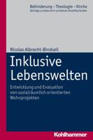 Inklusive Lebenswelten: Entwicklung Und Evaluation Von Sozialraumlich Orientierten Wohnprojekten 3170225510 Book Cover