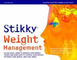 Stikky Weight Management: Learn How to Eat Well and Lose Weight -- In an Hour or Less 1568582854 Book Cover