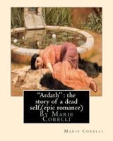 Ardath: The Story of a Dead Self 1513281550 Book Cover