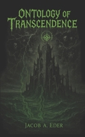 The Ontology of Transcendence (The Litanies Ov Fire) B0G5N2LL4R Book Cover
