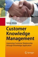 Customer Knowledge Management: Improving Customer Relationship through Knowledge Application 3642423663 Book Cover