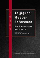 Taijiquan Master Reference, An Anthology Volume 2 B0DQWW6M7V Book Cover