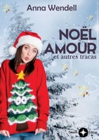 No?l, Amour, et Autres Tracas B0F9SW4DF4 Book Cover