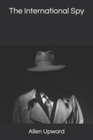 The International Spy Illustrated 1985265982 Book Cover