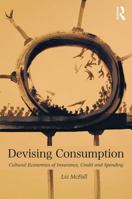 Devising Consumption: Cultural Economies of Insurance, Credit and Spending 1138645354 Book Cover