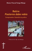 Relire Pastores dabo vobis: Comprendre l’identité du prêtre (Églises d'Afrique) (French Edition) 2336565277 Book Cover