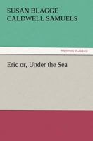 Eric, or, Under the Sea 9354942938 Book Cover