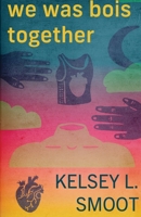 we was bois together 1957840293 Book Cover
