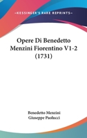 Opere Di Benedetto Menzini Fiorentino V1-2 (1731) 1165952556 Book Cover