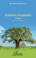 Couleurs tropicales: Poésie (Harmattan Congo-Brazzaville) (French Edition) 2343180989 Book Cover