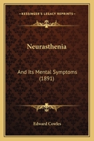 Neurasthenia and Its Mental Symptoms 1022496964 Book Cover