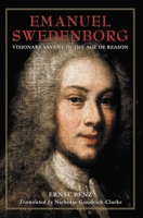 Emanuel Swedenborg: Visionary Savant in the Age of Reason (Swedenborg Studies, No. 14) 0877851956 Book Cover