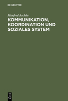 Kommunikation, Koordination und soziales System 3828202101 Book Cover