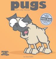 Pugs: God's Little Weirdos 0965506061 Book Cover