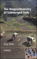 The Biogeochemistry of Submerged Soils 0470863013 Book Cover