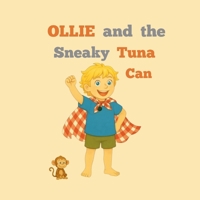Ollie and the Sneaky Tuna Can: A Kiwi safety adventure for tamariki aged 3 to 5 B0FKB8WD6W Book Cover