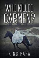 Who Killed Carmen? 172017640X Book Cover