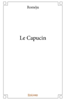 Le Capucin (French Edition) 2414066687 Book Cover