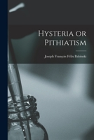 Hysteria or Pithiatism 1015661467 Book Cover