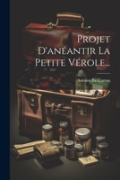 Projet D'anéantir La Petite Vérole... 1021872105 Book Cover