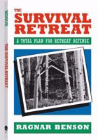 Survival Retreat: A Total Plan For Retreat Defense 0873642759 Book Cover