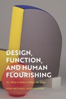 The Aesthetics and Function of Design: How Objects Succeed and Fail 1350576964 Book Cover