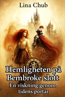 Hemligheten på Bembroke slott: En viskning genom tidens portar (Swedish Edition) B0FJRSTLBJ Book Cover