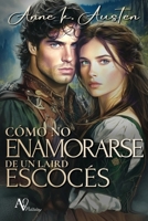 CÓMO NO ENAMORARSE DE UN LAIRD ESCOCÉS: ¿Y Si Fueras la Villana de Tu Novela Favorita? (Entre páginas y Highlanders) (Spanish Edition) B0D8DMJGMD Book Cover