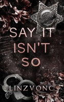 Say It Isn't So B09WZNJRPQ Book Cover