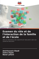 Examen du rôle et de l'interaction de la famille et de l'école 6207280350 Book Cover