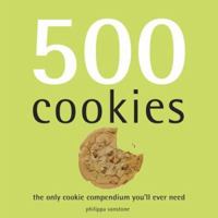 500 Cookies: The Only Cookie Compendium You'll Ever Need 1416209085 Book Cover