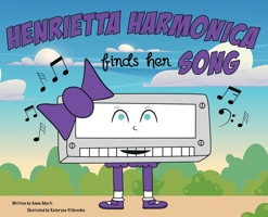 Henrietta Harmonica Finds Her Song B0CRH2HTP1 Book Cover