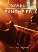 Saved and Sanctified B0FPXP5WM7 Book Cover