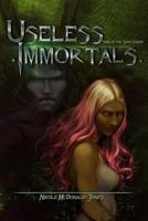Useless Immortals: Song of the Scerci Kaehn 1539190714 Book Cover