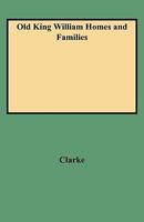 Old King William Homes and Families 0806379561 Book Cover