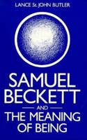 Samuel Beckett and the Meaning of Being: A Study in Ontological Parable 0312698550 Book Cover