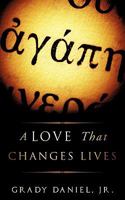 A Love That Changes Lives 1612155987 Book Cover