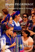 Inspire Pilgrimage: Spain and Portugal 0648063607 Book Cover
