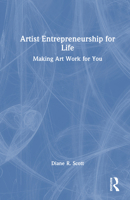 Artist Entrepreneurship for Life: Making Art Work for You 1032748311 Book Cover