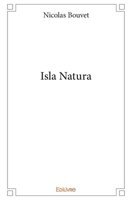 Isla Natura (French Edition) 2334164755 Book Cover
