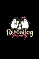 Becoming Family: 6x9 Penguins lined ruled paper notebook notes 1709961597 Book Cover