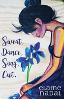 Sweat, Dance, Sing, Cut. 1635348455 Book Cover