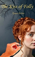 The Kiss of Folly B0HBH783LK Book Cover