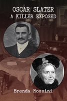 Oscar Slater - A Killer Exposed 1804241792 Book Cover