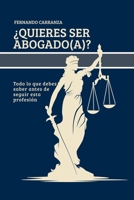 ¿QUIERES SER ABOGADO? Todo lo que debes saber antes de seguir esta profesión (Spanish Edition) B0FQCQ55T8 Book Cover