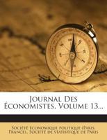 Journal Des Économistes, Volume 13... 1272403882 Book Cover