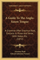 A Guide to the Anglo-Saxon Tongue 1165269198 Book Cover