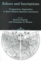 Echoes and Inscriptions: Comparative Approaches to Early Modern Spanish Literatures 0838754309 Book Cover